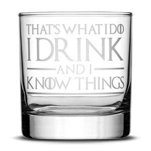 I drink and I know things