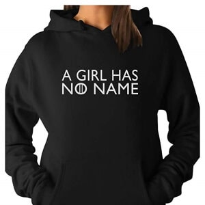 A girl has no name hoodie