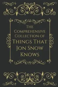Collection of Things that Jon Snow Knows
