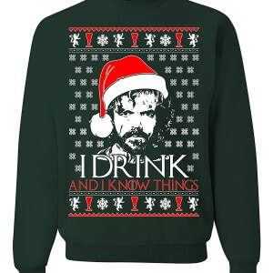 I drink and I know things christmas sweater