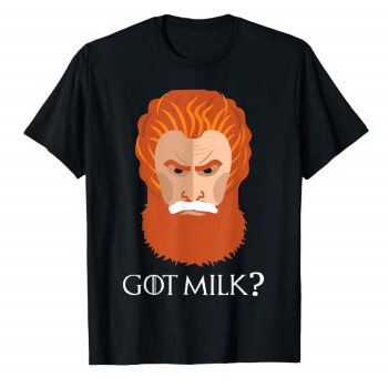 Tormund Got Milk Shirt