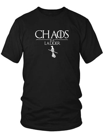 chaos is a ladder shirt